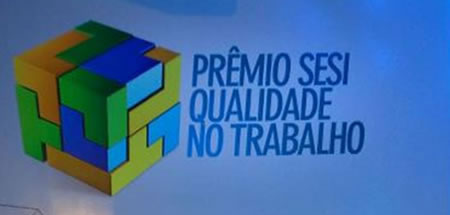 Prêmio SESI qualidade no trabalho